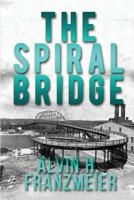 The Spiral Bridge 1627875557 Book Cover