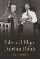 Edward Elgar and Adrian Boult 1837652201 Book Cover