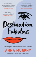 Destination Fabulous: Finding your way to the best you yet 1784728543 Book Cover