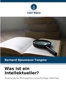 Was ist ein Intellektueller? 6205380390 Book Cover