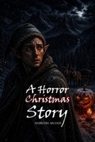 A Horror Christmas Story B0HGY8YLX4 Book Cover