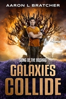 Galaxies Collide: Song of the Boshag B0F7JTD3FJ Book Cover