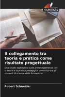 Il collegamento tra teoria e pratica come risultato progettuale (Italian Edition) 6630284739 Book Cover