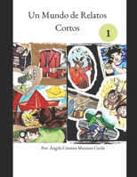 Un Mundo de Relatos Cortos (Spanish Edition) B0FD427C9K Book Cover