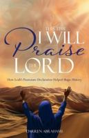 This Time I Will Praise the Lord: How Leah's Passionate Declaration Helped Shape History 1486627420 Book Cover