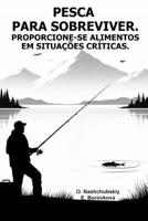Pesca para sobreviver. Proporcione-se alimentos em situações críticas. (Portuguese Edition) B0DWRMP82K Book Cover