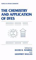 The Chemistry and Application of Dyes (Topics in Applied Chemistry) 146847717X Book Cover