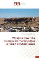 Voyage à travers La mémoire de l'homme dans la région de Ghomrassen 6138499417 Book Cover