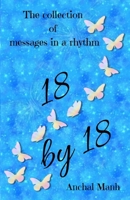 18 by 18: The collection of messages in a rhythm B09RLXVMND Book Cover
