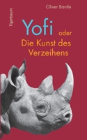 Yofi oder Die Kunst des Verzeihens 3981830938 Book Cover