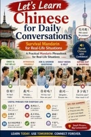 Chinese for Daily Conversations: Survival Mandarin for Real-Life Travel, Study, and Everyday Situations (Chinese for Real Life Situations) B0GZFY4KXX Book Cover