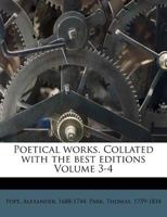Poetical Works. Collated With the Best Editions; 3-4 1015088465 Book Cover