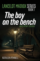 The Boy on the Bench 0989214613 Book Cover