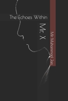 Mr. X: The Echoes Within B0CKN364N5 Book Cover