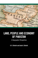 Land, People and Economy of Pakistan: A Geographic Perspective 1032835958 Book Cover