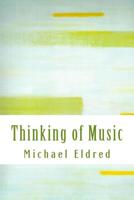 Thinking of Music: An Approach Along a Parallel Path 1514840022 Book Cover