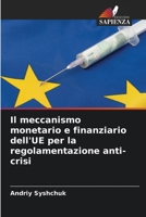 Il meccanismo monetario e finanziario dell'UE per la regolamentazione anti-crisi 6205686325 Book Cover