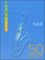 Top Tunes Sax: 50 Favourite Melodies for Grades 1-3 0786631171 Book Cover