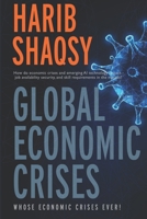 Global Economic Crises: Loss of Jobs and Businesses to Millions caused by technologies like AI and also by natural disasters such as tsunamis, tornadoes, and also pandemics. B0F2N9CZ53 Book Cover