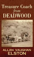 Treasure coach from Deadwood B0007E27AK Book Cover