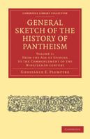 General Sketch of the History of Pantheism 1145495656 Book Cover