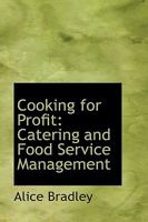 Cooking for Profit; Catering and Food Service Management 141010608X Book Cover