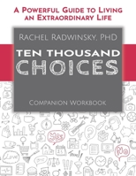 Ten Thousand Choices: Companion Workbook B0851M4DV2 Book Cover