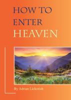 How to Enter Heaven 1860829201 Book Cover