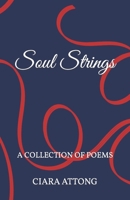 Soul Strings: A Collection of Poems B0C1DRWXMP Book Cover