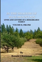 In the Shadow of Blue Mountain: LIVES AND LETTERS OF A REMARKABLE FAMILY - Volume II, 1946-1962 B0CR5NBF5D Book Cover