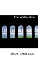 THE WHITE MICE 1517605954 Book Cover