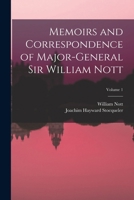 Memoirs and Correspondence of Major-General Sir William Nott; Volume 1 1017366454 Book Cover