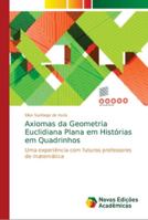 Axiomas da Geometria Euclidiana Plana em Histórias em Quadrinhos 6202176253 Book Cover