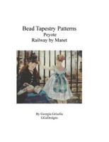 Bead Tapestry Patterns Peyote Railway by Manet 1530807719 Book Cover