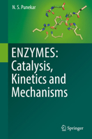 ENZYMES: Catalysis, Kinetics and Mechanisms 9811307849 Book Cover