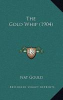 The Gold Whip 1167220226 Book Cover