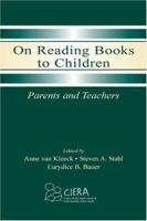 On Reading Books to Children: Parents and Teachers (Center for Improvement of Early Reading) 0805839682 Book Cover