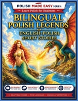 Bilingual Short Stories: English–Polish: Beautiful Polish Legends for English Speakers Learning Polish – With Vocabulary Exercises and Simple Language ... A1–A2 Level | Learn Polish Through Stories B0GXQYTK9S Book Cover