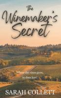 The Winemaker's Secret: A heart-stealing romance of second-chances, set in the rolling hills of England’s wine country. B0G28MTCH4 Book Cover