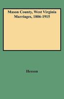 Mason County, West Virginia, Marriages, 1806-1915 0806346736 Book Cover