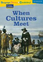 Language, Literacy & Vocabulary - Reading Expeditions (U.S. History and Life): When Cultures Meet 0792254554 Book Cover