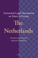 Annotated Legal Documents on Islam in Europe: the Netherlands (Annotated Legal Documents on Islam in Europe, 4) 9004290176 Book Cover