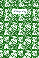 Mileage Log: Mileage Log & Record Book: Notebook For Business or Personal - Tracking Your Daily Miles. 167283757X Book Cover