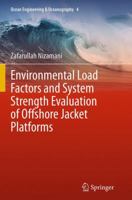 Environmental Load Factors and System Strength Evaluation of Offshore Jacket Platforms 3319150502 Book Cover