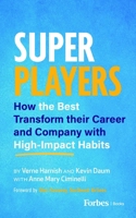 Super Players: How the Best Transform their Career and Company with High-Impact Habits B0H636B2WT Book Cover