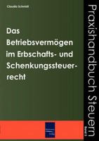 Das Betriebsvermogen Im Erbschafts- Und Schenkungssteuerrecht 3937686878 Book Cover