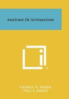 Anatomy of Automation 1258304252 Book Cover