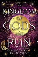 A Kingdom of Gods and Ruin 1914425707 Book Cover