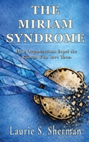 The Miriam Syndrome: How Organizations Expel the Women Who Save Them B0H2GBN7QW Book Cover