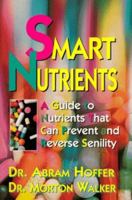 Smart Nutrients (Dr. Morton Walker Health Book) 0895295628 Book Cover
